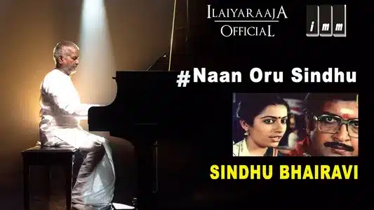 Naan Oru Sindhu Lyrics Translation — Sindhu Bhairavi | Ilaiyaraaja | K.S. Chithra