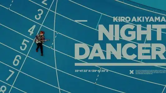Night Dancer Lyrics Meaning — One More Shabon | Kiro Akiyama