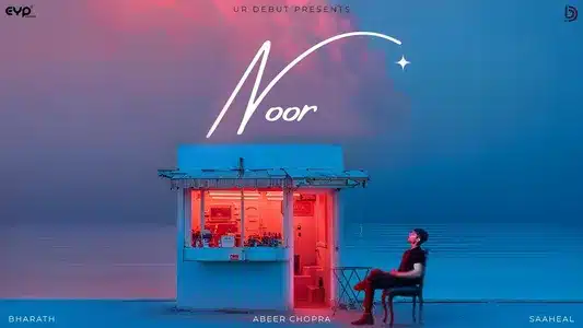 Noor Lyrics [English Translation] – Abeer Chopra