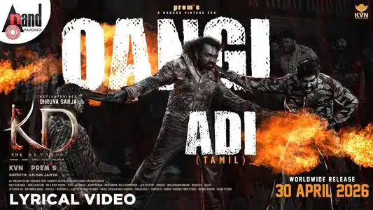Oangi Adi Lyrics Translation: Kd-The Devil | Arjun Janya | Madhan Karky