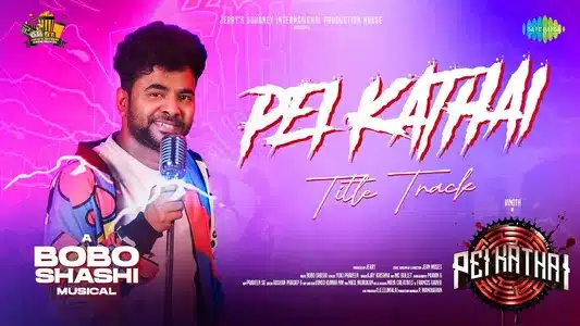Pei Kathai Title Track Lyrics (English Meaning) – Ajay Krishna | Mc Bullet