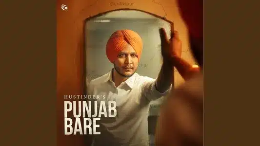 Punjab Bare Lyrics Translation (in English) – Hustinder