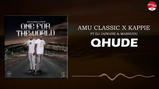 Qhude Lyrics English Meaning | One For The World | Amu Classic | Kappie