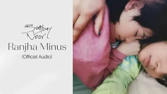 Ranjha Minus Lyrics Translation (in English) | Bombay Noor