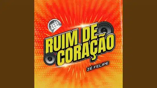 Ruim De Coração Lyrics With English Meaning – Zé Felipe