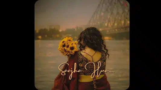 Saajha Hua Lyrics Translation (in English) | Kajol Chatterjee
