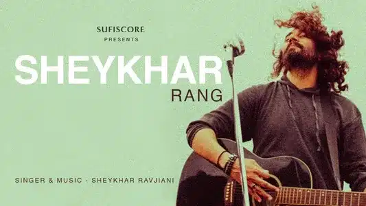 Sheykhar-Rang Lyrics (English Meaning) – Shekhar Ravjiani