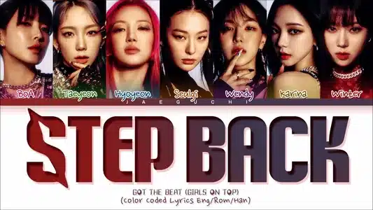Step Back Lyrics {English Translation} - Got The Beat