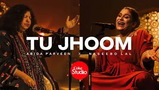 Tu Jhoom Lyrics Meaning | Coke Studio Season 14 – | Abida Parveen | Naseebo Lal