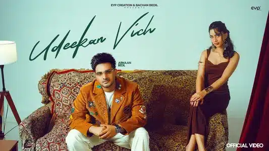 Udeekan Vich Lyrics [English Translation] - Armaan Bedil