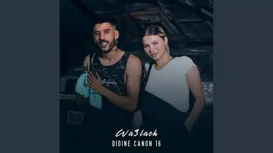 Wa3Lach Lyrics {English Meaning} — Didine Canon 16