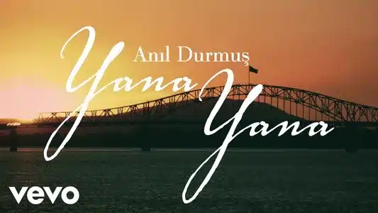Yana Yana Lyrics With English Meaning - Anıl Durmuş