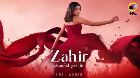 Zahir Lyrics Translated to English – Akanksha Sethi